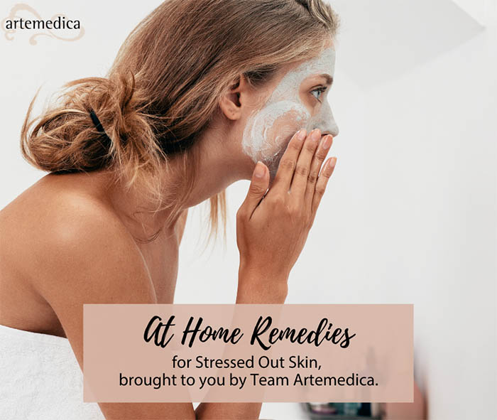 at home remedies for stressed out skin brought to you by the artemedica team