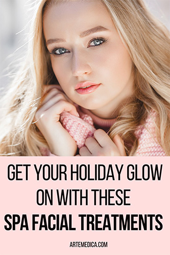 Get your Holiday Glow On With these 
Spa Facial Treatments at Artemedica