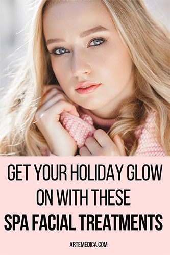 Get your Holiday Glow On With these
Spa Facial Treatments at Artemedica