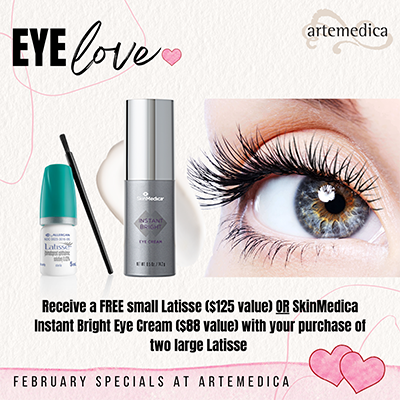 Free small Latisse or SkinMedica Instant Bright Eye Cream with purchase of two large Latisse at Artemedica February 2022