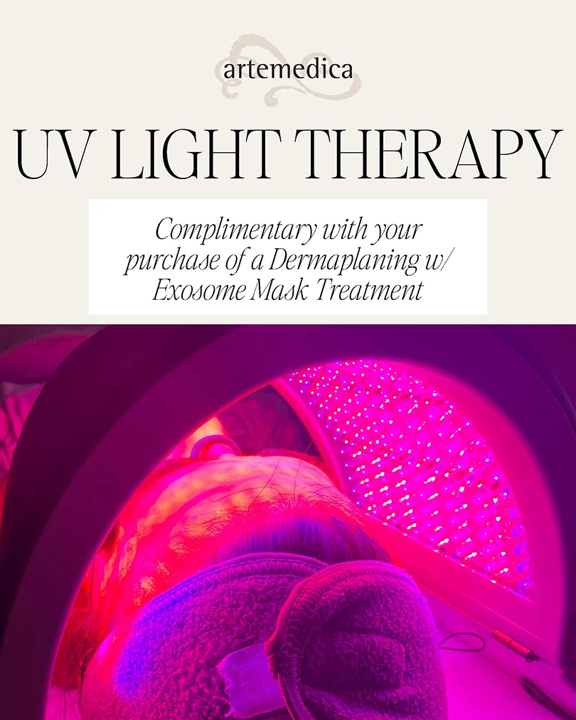 Artemedica September 2025 Special Offer for: Free UV Light Therapy with your purchase of a Dermaplaning w/ exosome mask treatment
