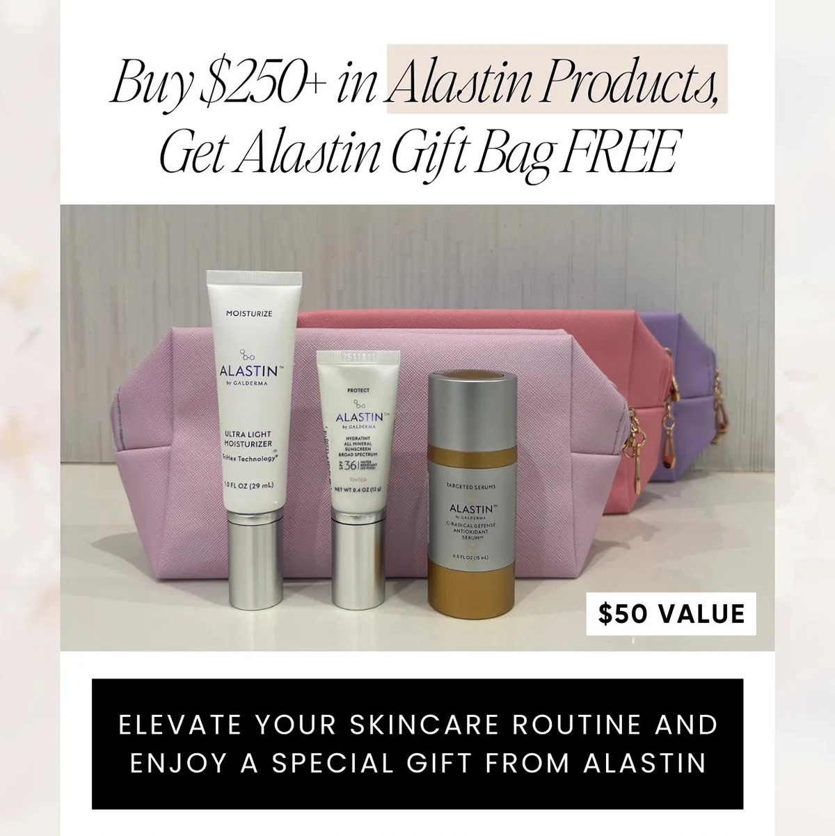 Buy $250+ in Alastin Skincare products to get an Alastin gift bag for free!
