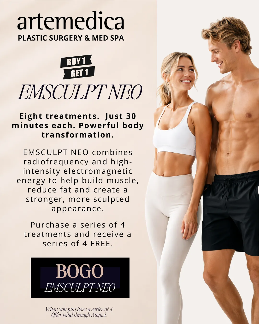 An infographic featuring a fit young man and woman with glowing skin, alongside text explaining this month's special offers at Artemedica Plastic Surgery & Med Spa: During August 2026, purchase a series of 4 treatments and receive a series of 4 for free.
