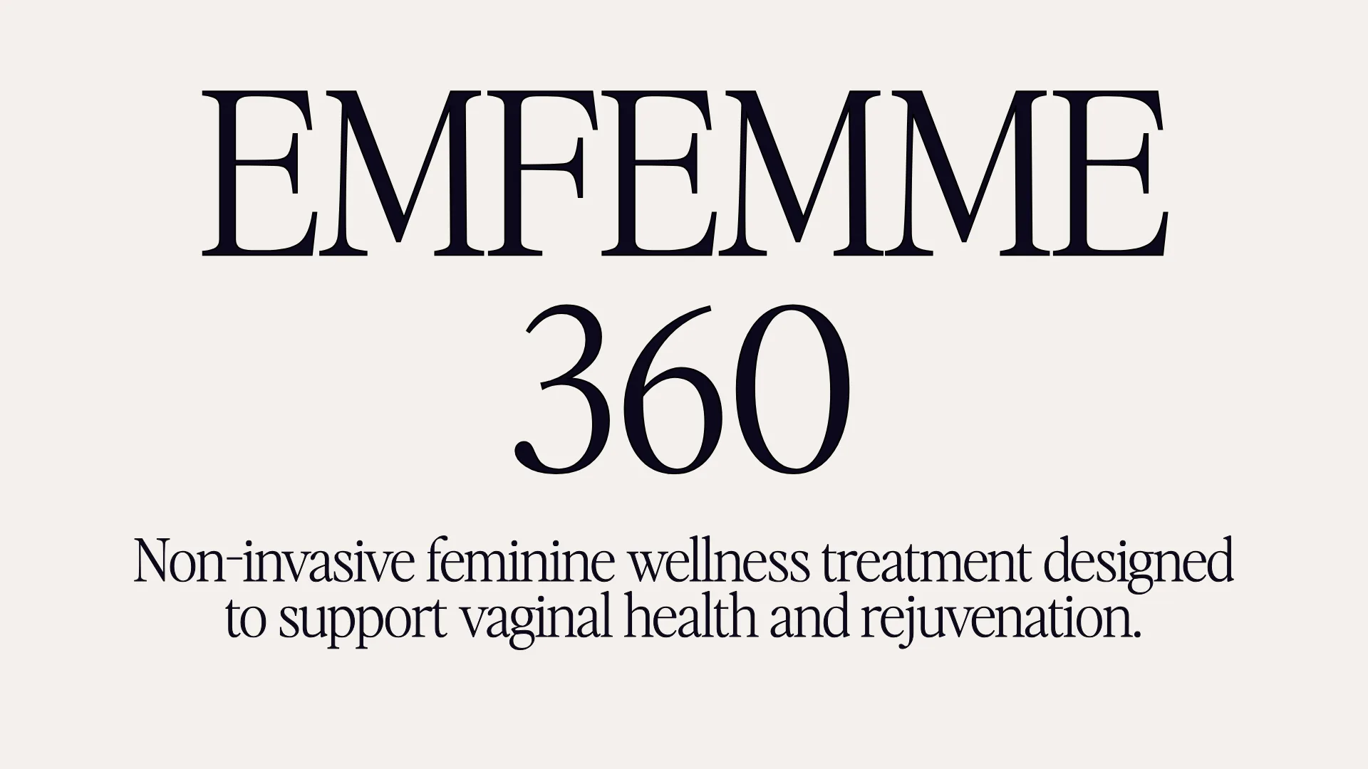 EmFemme 360 - A non-invasive feminine wellness treatment designed to support vaginal health and rejuvenation.