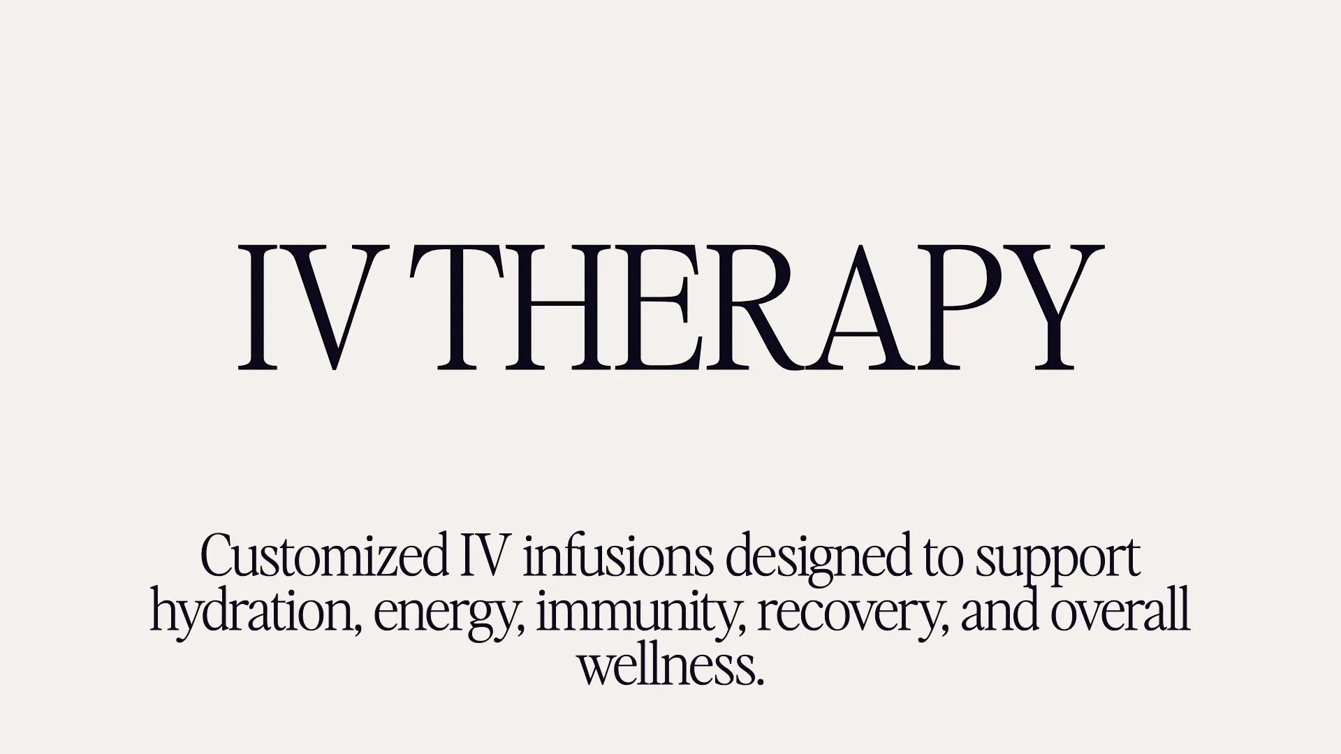 IV Therapy - Customized IV infusions designed to support hydration, energy, immunity, recovery, and overall wellness.